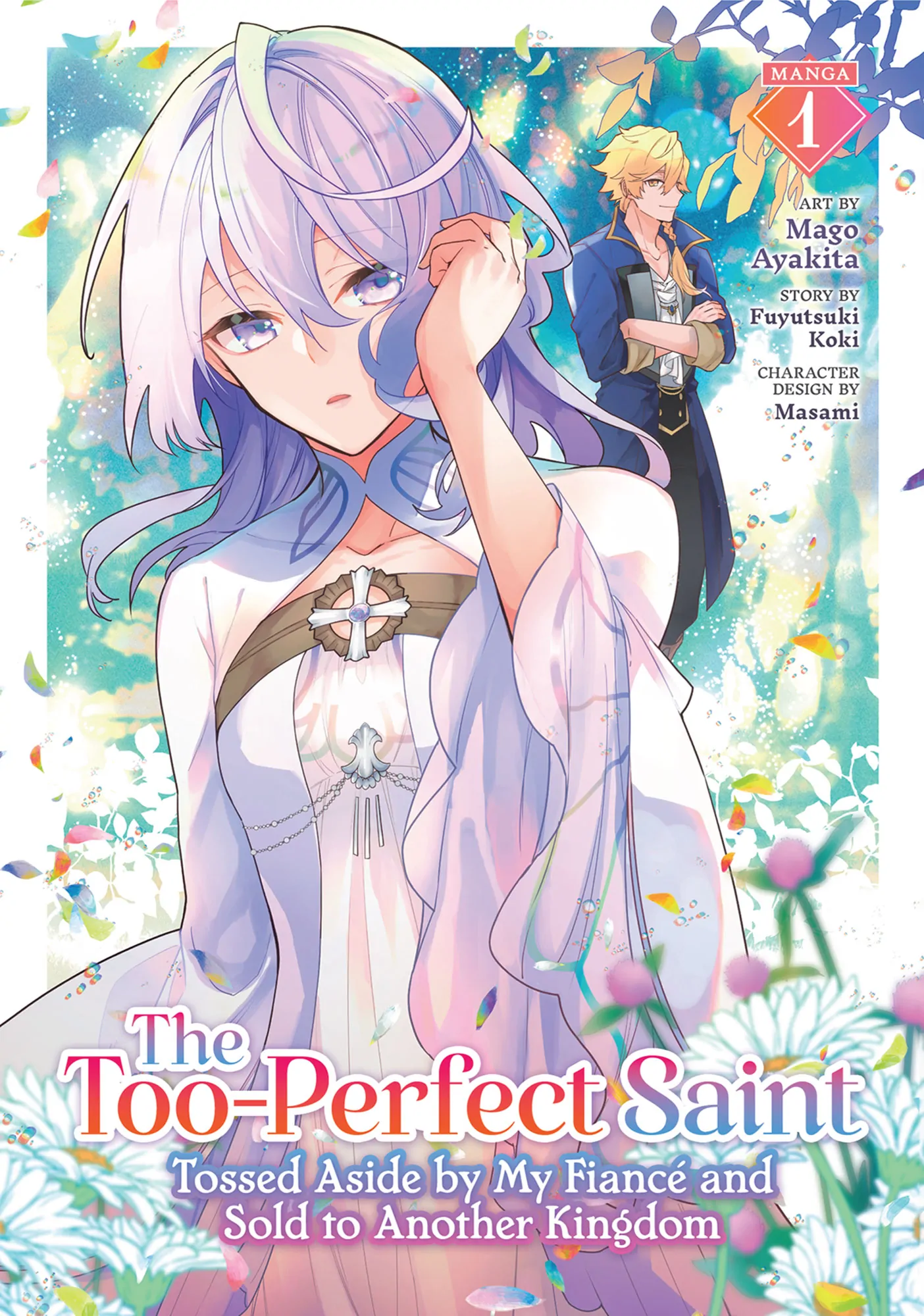 The Too-Perfect Saint - Tossed Aside by My Fiancé and Sold to Another Kingdom (Official)-Volume 1 Chapter 1