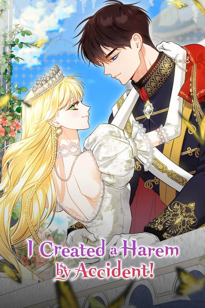 I Created a Harem by Accident! [Official]